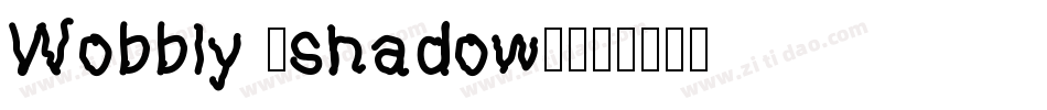Wobbly (shadow)字体转换